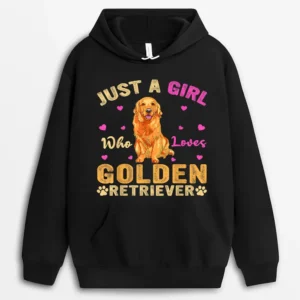 Funny Just A Girl Who Loves Golden Retriever Dog Lover Owner Hoodie - Black